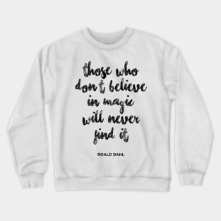 believe in Magic Crewneck Sweatshirt